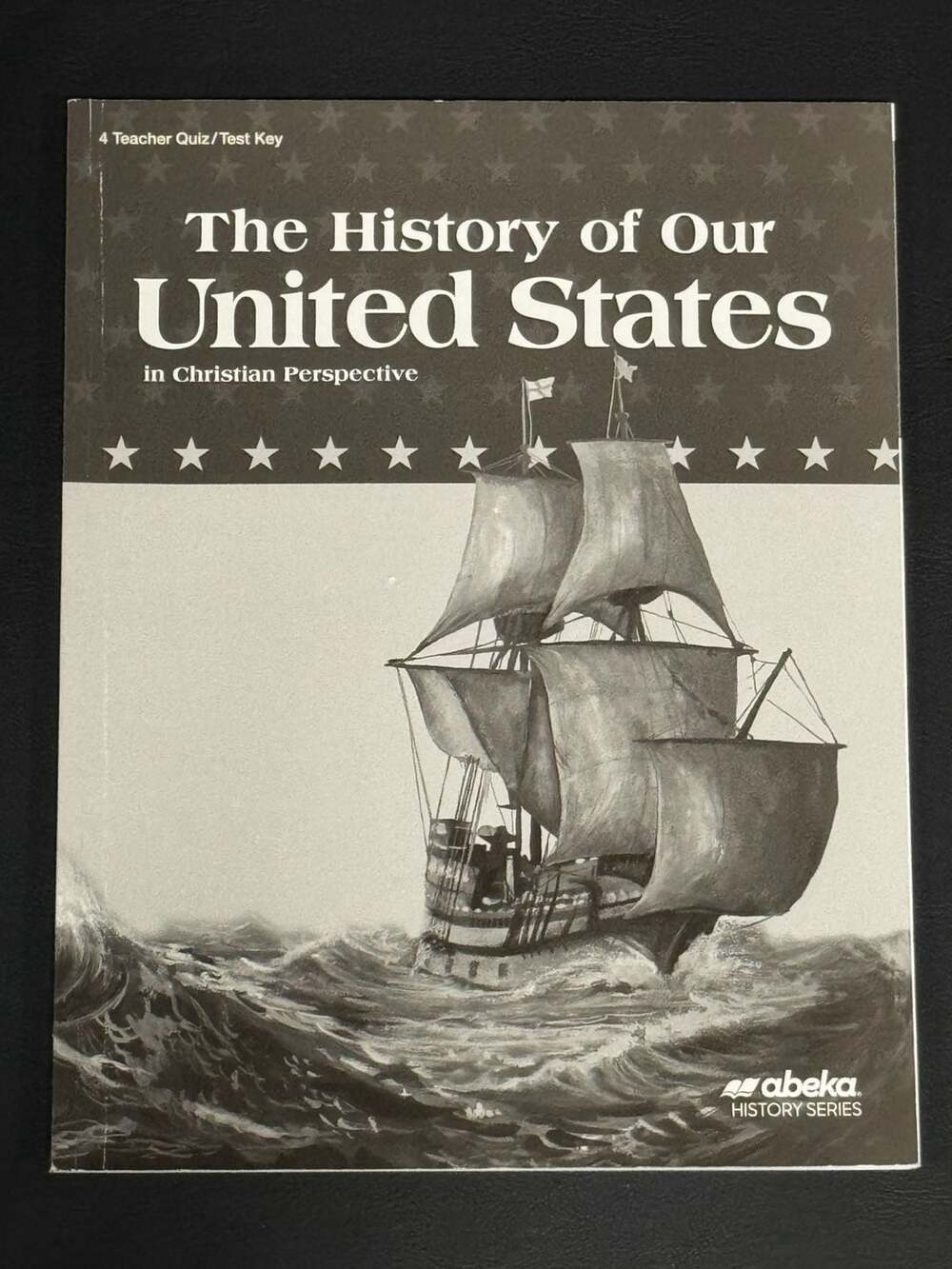 Abeka The History Of Our United States Teacher Quiz Test Key